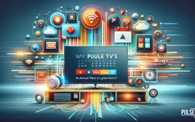 Por que os Planos Anuais da Pulse TV São uma Ótima Escolha?